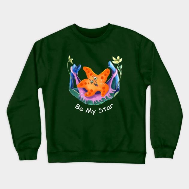 Be My Star Crewneck Sweatshirt by KissedbyNature